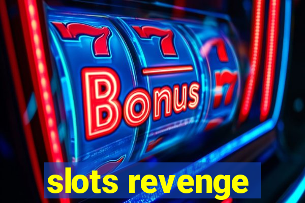 slots revenge